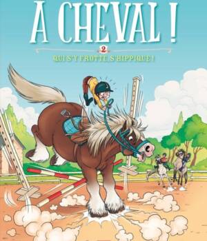 A cheval ! t.2