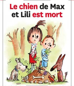 Max et Lili t. 71 : Le chien de Max et Lili est mort