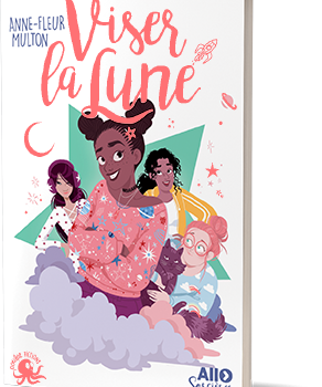 Viser la lune, de Anne-Fleur Multon