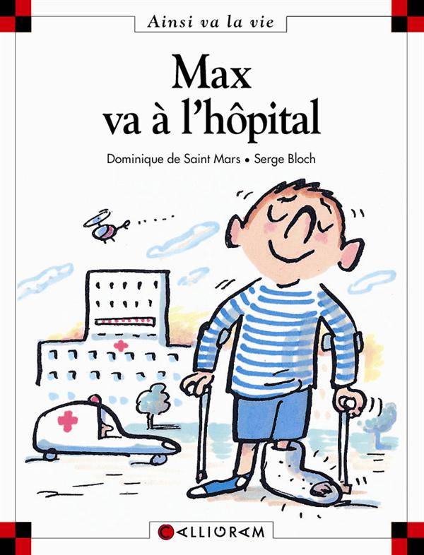 Max et Lili t. 10 : Max va à l'hôpital