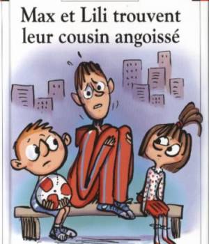 Max et Lili t.107 : trouvent leur cousin angoissé