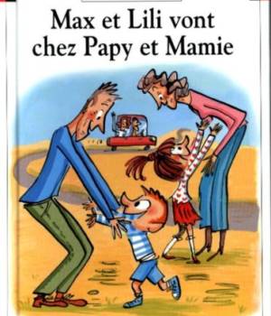 Max et Lili t.108 : Max et Lili vont chez Papy et Mamy