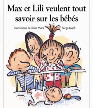 Max et Lili t. 50 : Max et Lili veulent tout savoir sur les bébé