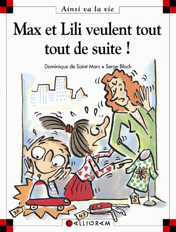 Max et Lili t. 53 : Max et Lili veulent tout tout de suite !