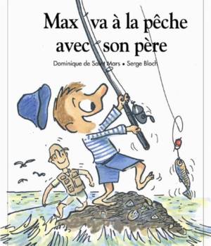 Max et Lili t. 63 : Max va à la pêche avec son père