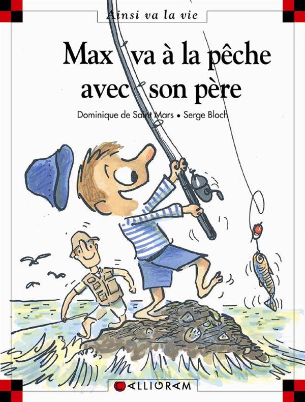 Max et Lili t. 63 : Max va à la pêche avec son père