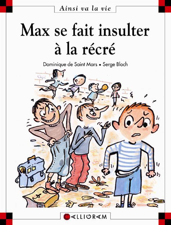 Max et Lili t. 67 : Max se fait insulter à la récré
