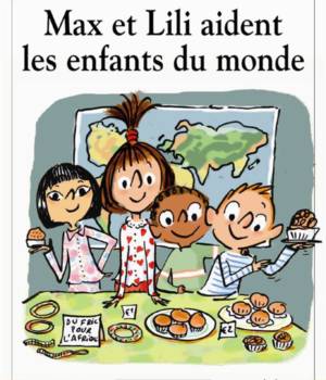 Max et Lili t. 74 : Max et Lili aident les enfants du monde