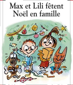 Max et Lili t. 82 : Max et Lili fêtent Noël en famille