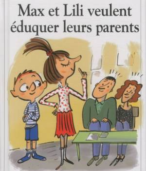 Max et Lili t. 93 : Max et Lili veulent éduquer leurs parents