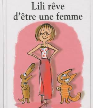 Max et Lili t. 91 : Lili rêve d'être une femme