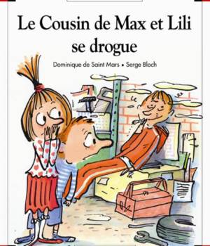Max et Lili t. 61 : Le cousin de Max et Lili se drogue