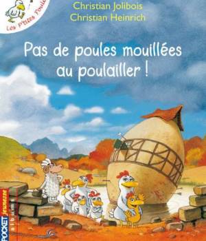 Pas de poules mouillées au poulailler