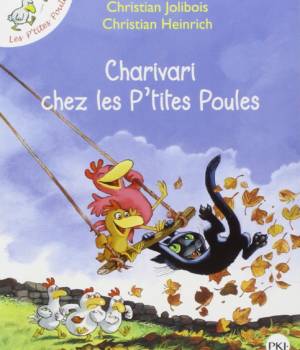 Charivari chez les P'tites Poules