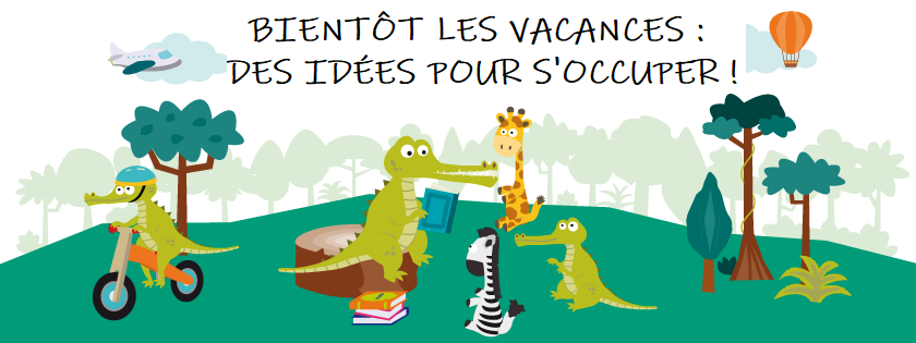 Bientôt les vacances !