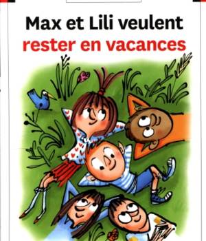 Max et Lili t.118 : Max et Lili veulent rester en vacances