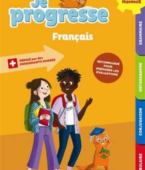Je progresse en français 6e Harmos