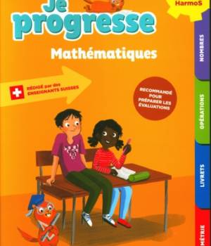 Je progresse en mathématiques 6e Harmos