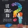 Le sais-tu ? Que tu ne dois pas tout savoir...