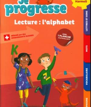 Je progresse en lecture : l'alphabet ! 2e Harmos