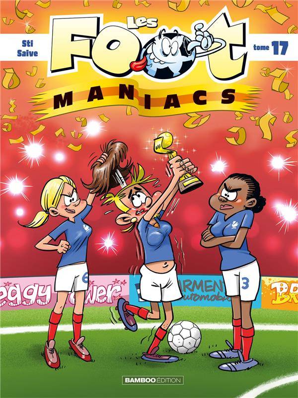 Les foot maniacs t. 17