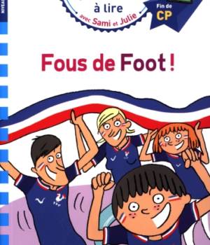 Fous de foot un roman de Sami et Julie