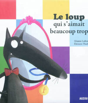 Le loup qui s'aimait beaucoup trop