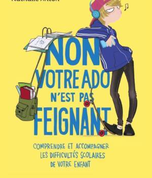Non votre ado n'est pas feignant