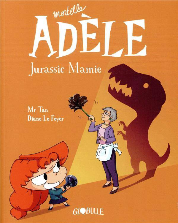 Mortelle Adèle t. 16 : Jurassic Mamie