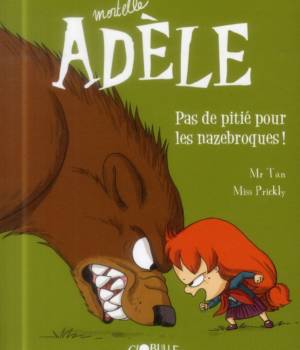 Mortelle Adèle t.7 : Pas de pitié pour les nazebroques !