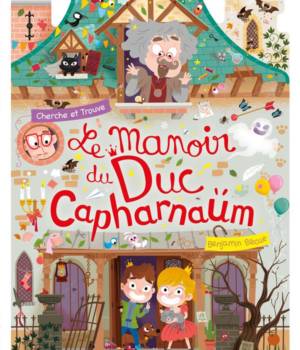Le manoir du Duc Capharnaüm