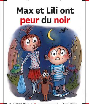 Max et Lili t.122 : Max et Lili ont peur du noir