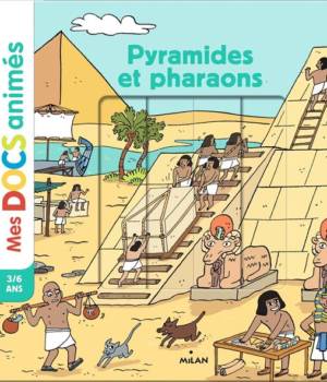 Pyramides et pharaons - Mes docs animés