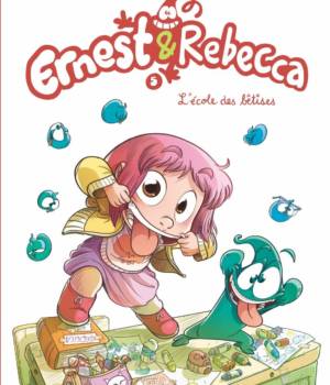 Ernest et Rebecca t.5 : L'école des bêtises