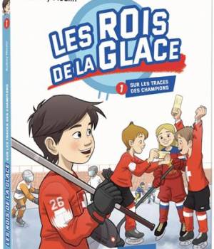 Les rois de la glace t.1 : sur les traces des champions