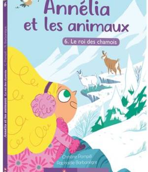 Annélia et les animaux : Le roi des chamois