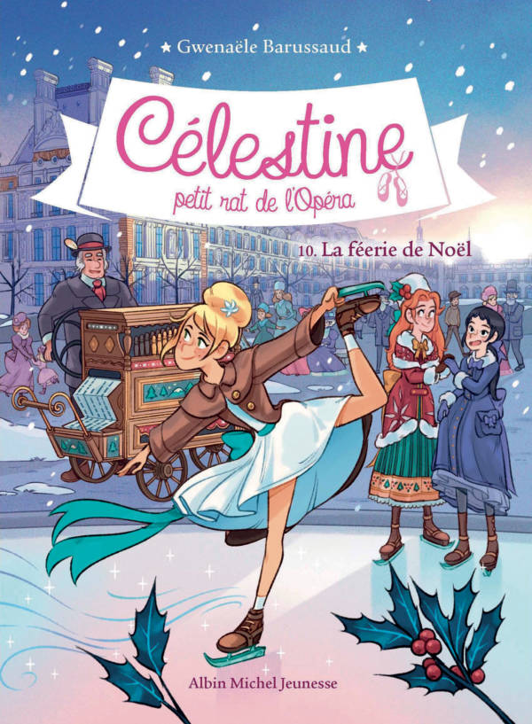 Célestine, petit rat de l'Opéra : La féérie de Noël