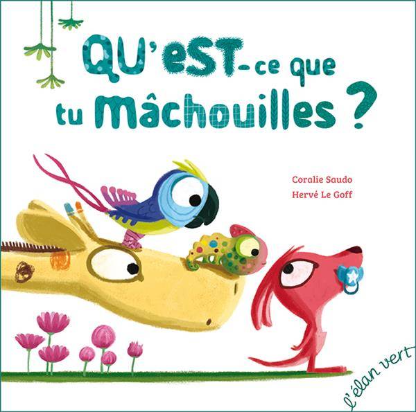 Quest-ce-que-tu-machouilles.jpg