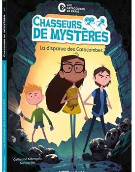 Chasseurs de mystères : la disparue des Catacombes
