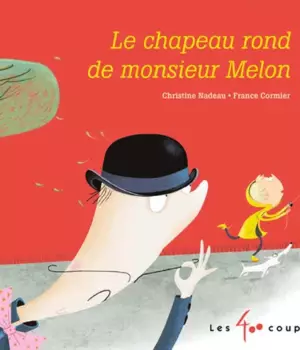 Le chapeau rond de Monsieur Melon