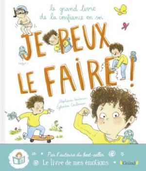 Je peux le faire ! Le grand livre de la confiance en soi