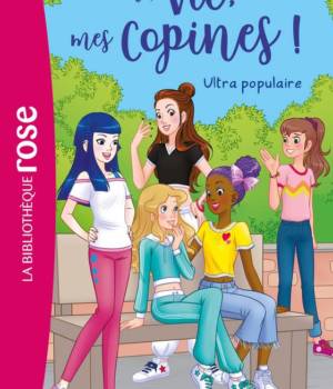 Ma vie, mes copines : Ultra populaire