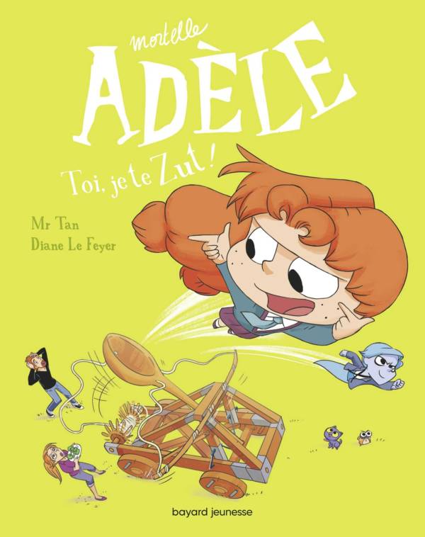 Mortelle Adèle t. 18 : Toi, je te zut !