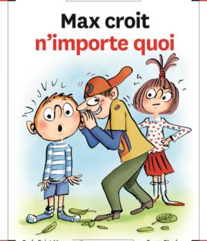 Max et Lili t.127 : Max croit n'importe quoi