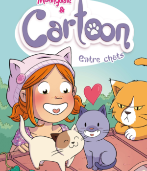 Mistinguette & Cartoon t.4 : Entre chats