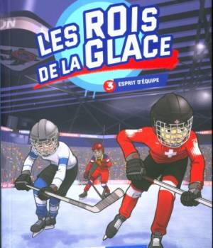 Les rois de la glace t.3 : esprit d'équipe