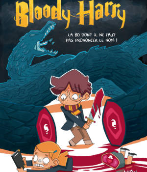 Bloody Harry t.1 : La BD dont il ne faut pas prononcer le nom