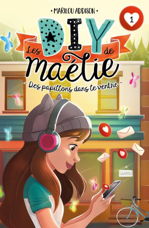 Les DIY de Maélie t.1 : Des papillons dans le ventre