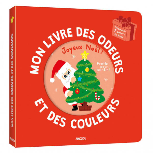 Mon livre des odeurs et des couleurs : Joyeux Noël !