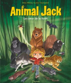 Animal Jack t.1 : Le coeur de la forêt